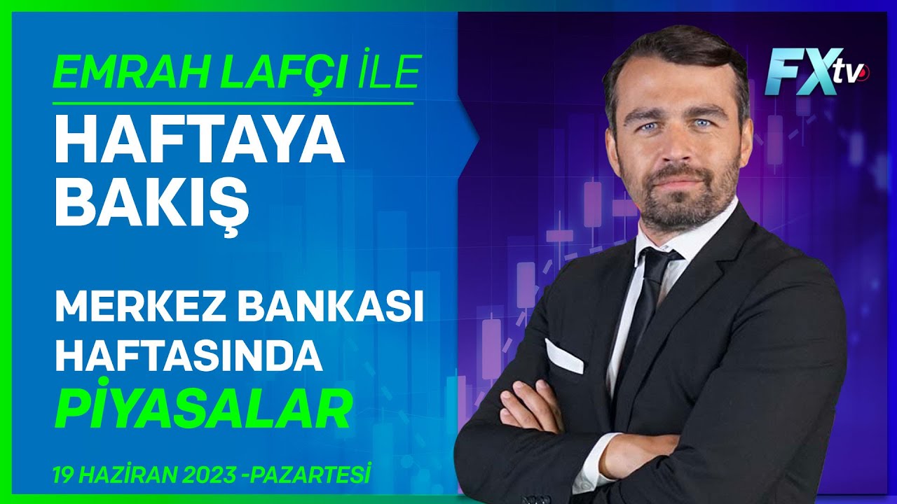 Emrah Lafçı ile Haftaya Bakış: Merkez Bankası Haftasında Piyasalar | Emrah Lafçı