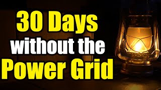 'What Happens When the Grid Goes DOWN? You Won't Believe the FIRST 30 DAYS!'