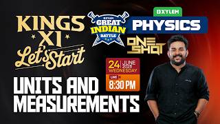 KINGS XI PHYSICS UNITS &amp; MEASUREMENTS - ONE SHOT | Xylem Plus One NEET / JEE