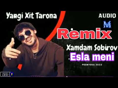 Xamdam Sobirov "Esla meni" Remix xit music