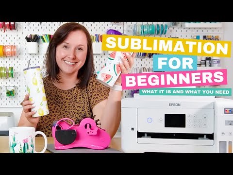 Sublimation for Beginners: Printers, Ink, Paper, and EVERYTHING You Need to  Get Started! 