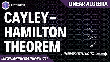 Lec-19; Cayley-Hamilton Theorem | Linear Algebra
