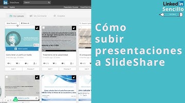 Cómo subir presentaciones a Slideshare - LinkedIn Sencillo