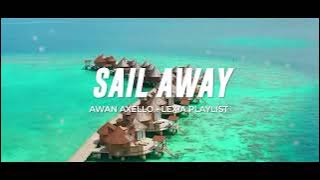 SLOW REMIX !!! - SAIL AWAY - REMIX SANTAI