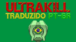 TEASER - ULTRAKILL TRADUZIDO PARA PT-BR