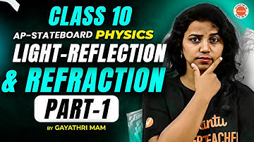 Light - reflection & Refraction | class 10 AP part 1🔍 | Physics | Gayathri Ma’am