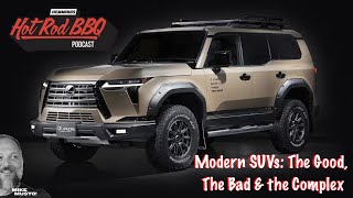 Modern SUVs: The Good, The Bad & the Complex