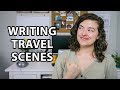 Writing Travel Scenes in Your Novel