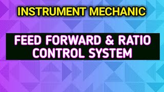 I Mech, Second Year: Feed Forward and Ratio Control Systems