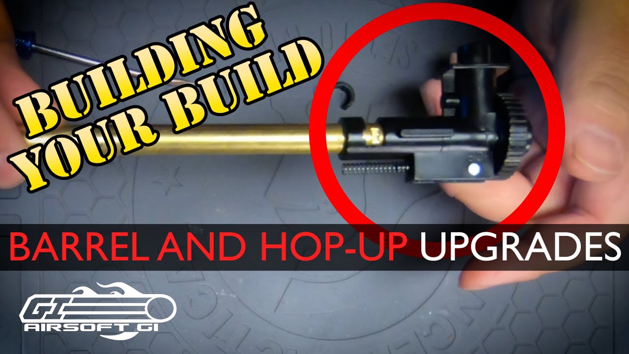 Maximize Range And Accuracy! - Building Your Build Ep. 1 | Airsoft Gi