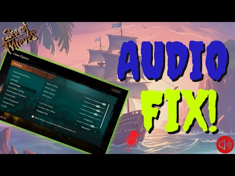 ? Do This To Fix Sound and Mic Issues In Sea Of Thieves