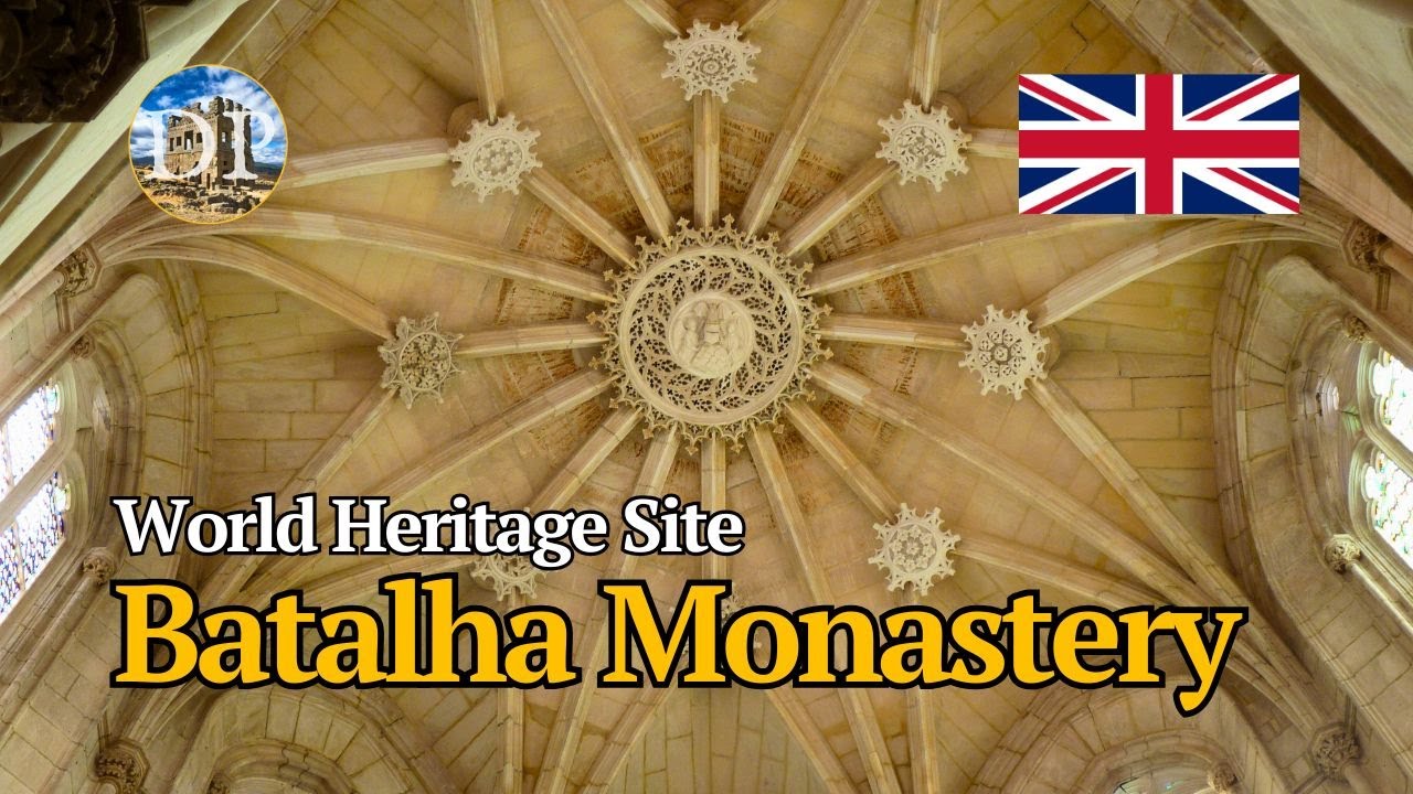 Batalha Monastery - UNESCO World Heritage and Gothic Masterpiece (EN)