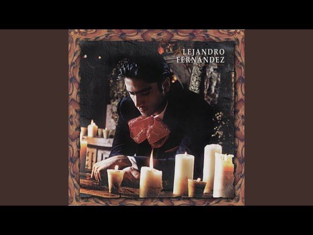 Alejandro Fernández - Es Cosa de Hombres