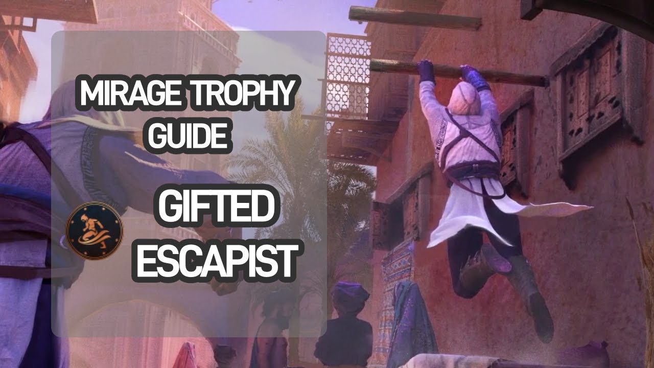 Gifted Escapist Trophy Guide - Assassin Creed Mirage 