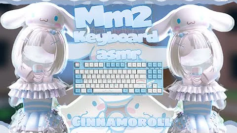 𐔌 MM2 but its KEYBOARD ASMR AS CINNAMOROLL + beating teamers .ᐟ  ˎˊ-  [Roblox Murder Mystery 2]ྀི