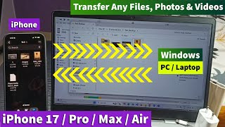 Transfer Files, Photos and Videos from PC to iPhone and iPhone to Laptop Using iTunes | iPhone 17