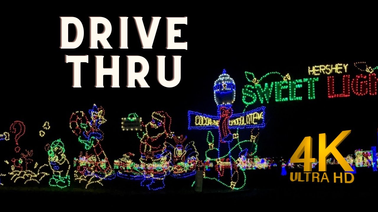 2022 Hershey Sweet Lights DriveThru Complete 4K YouTube