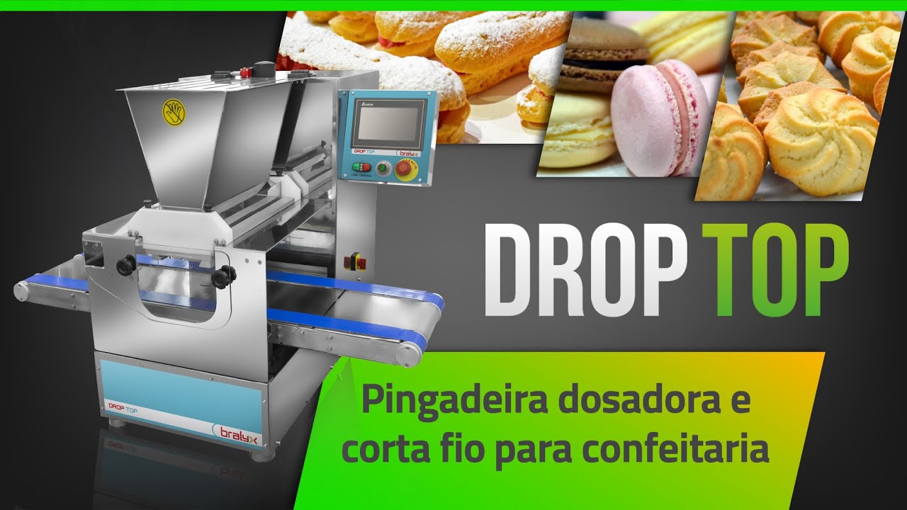 DROP TOP | MÁQUINA PINGADEIRA DOSADORA E CORTA FIO PARA CONFEITARIA E BISCOITOS DA BRALYX