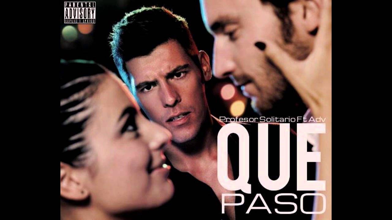 El profesor solitario Ft Adv - Que paso (prod by Raphy dan) - YouTube