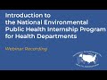 Introduction to the national environmental public health internship program for health departments