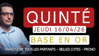 Base en Or et Pronostic Quinté du Jeudi 16/04/26. Tocard, Pronostic PMU complet, Partants du jour