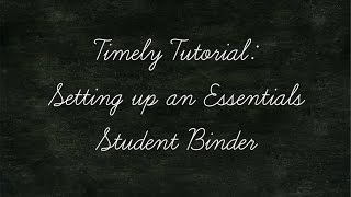 Timely Tutorial Setting Up An Essentials Student Binder