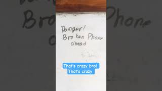 broken phone ahead warning