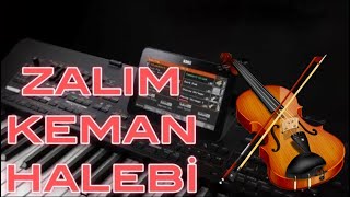Zalım Keman Halebi
