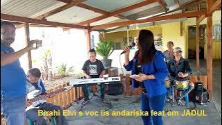 Berlatih lagu BiRAHi Elvi S voc iis andariska feat om JADUL
