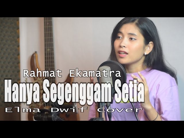 Hanya Segenggam Setia Cover & Lirik (Rahmat) - Elma Bening Musik Cover class=