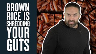 Brown Rice is Killing You! | What the Fitness | Biolayne