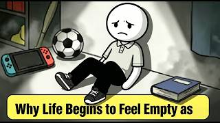 The Psychology of Why Life Begins to Feel Empty as