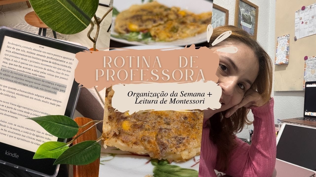 MINHA ROTINA COMO PROFESSORA + ORGANIZAÇÃO DA SEMANA | Leitura de Montessori e novidades da escola