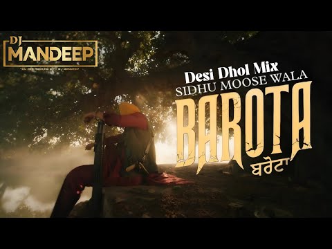 BAROTA (Desimix) Sidhu Moose Wala Ft DJ MANDEEP IN THE MIX New Punjabi Song 2025
