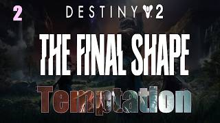 An Invitation to Surrender 【Final Shape Part 2: Temptation】