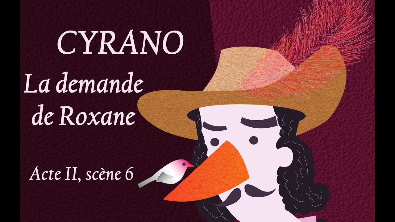 Observe Page De Garde Cyrano Que Signifie Comedie Heroique CYRANO Acte II, scène 6 La demande de Roxane - YouTube