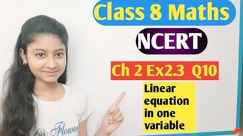 Ch 2| Linear equation in one variable| Q 10 Ex 2.3| NCERT Mathematics Solution Class 8|