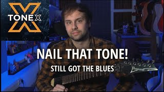 Nail That Tone (ToneX) | Still Got The Blues (Free Tone Model)