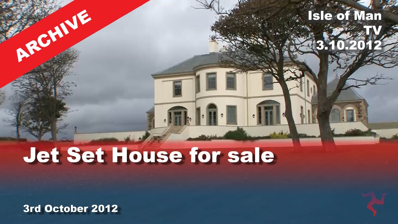 IoM TV archive Jet Set House for sale 3.10.2012 YouTube
