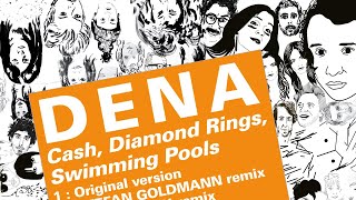 D E N A - &quot;Cash, Diamond Rings, Swimming Pools&quot; (free remix by Obi Blanche)