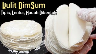 Membuat Kulit Dimsum yang Tipis, Lentur, Mudah Dibentuk