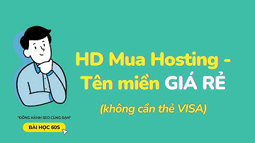 Hướng Dẫn Chi Tiết Cách Mua Hosting - Tên Miền Giá Rẻ (ĐÚNG NHU CẦU) | Bài Học 60s
