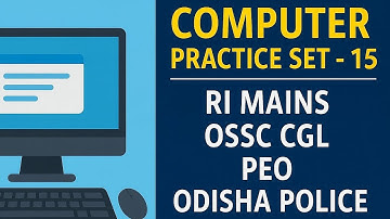 Computer Practice Set - 15 | RI Mains | OSSC CGL | PEO | Odisha Police | Details Discussion |