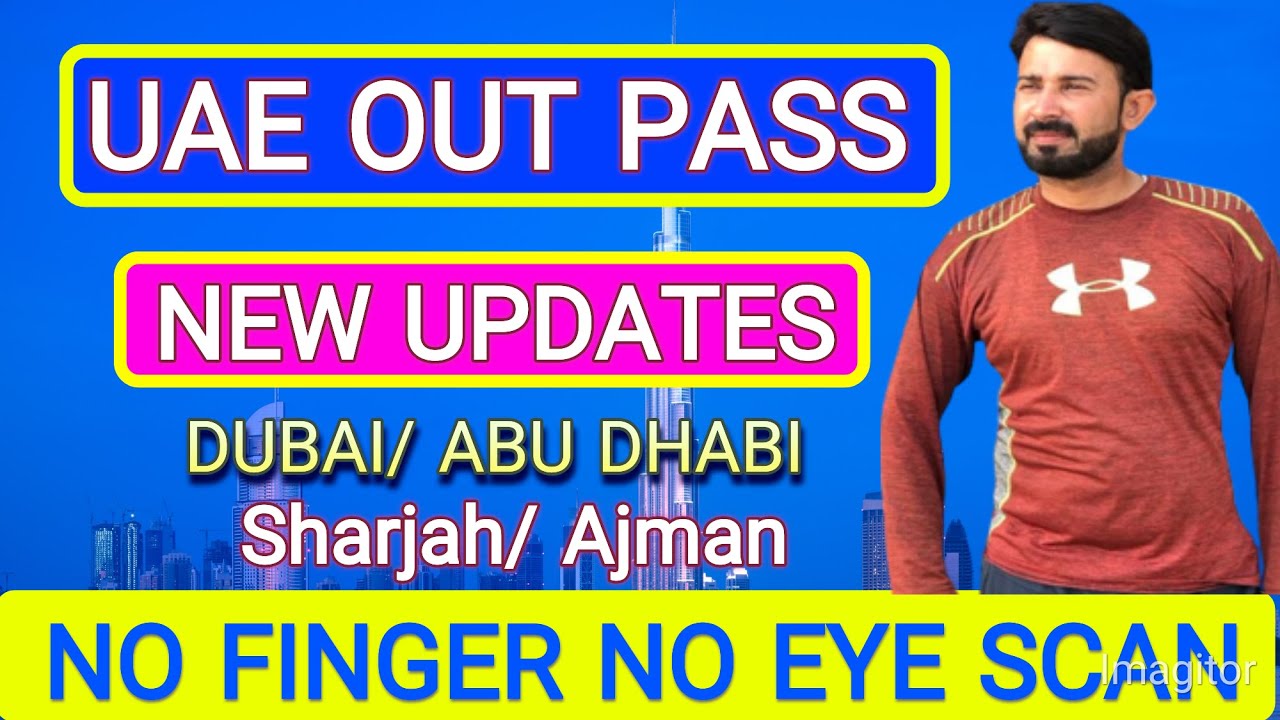 OUT-PASS Dubai / Sharjah / Abu Dhabi / Ajman All Emirates 2024