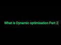 Dynamic optimisation Part 2, #dynamic_optimisation