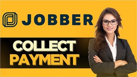 HOW TO EASILY COLLECT PAYMENTS ON JOBBER - FULL GUIDE