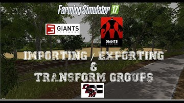 Giants Editor Tutorial #1 Importing,Exporting & Transform Groups