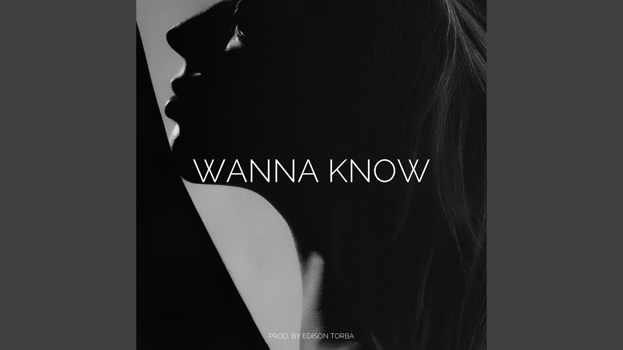 Watch WANNA KNOW on YouTube Watch WANNA KNOW on YouTube