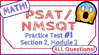 PSAT / NMSQT  Practice Test 1 Section 2 Module 2 - ALL QUESTIONS!