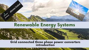 Introduction to the Grid connected three phase power converter